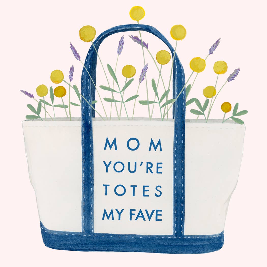 Mom You're Totes My Fave Mother's Day Card