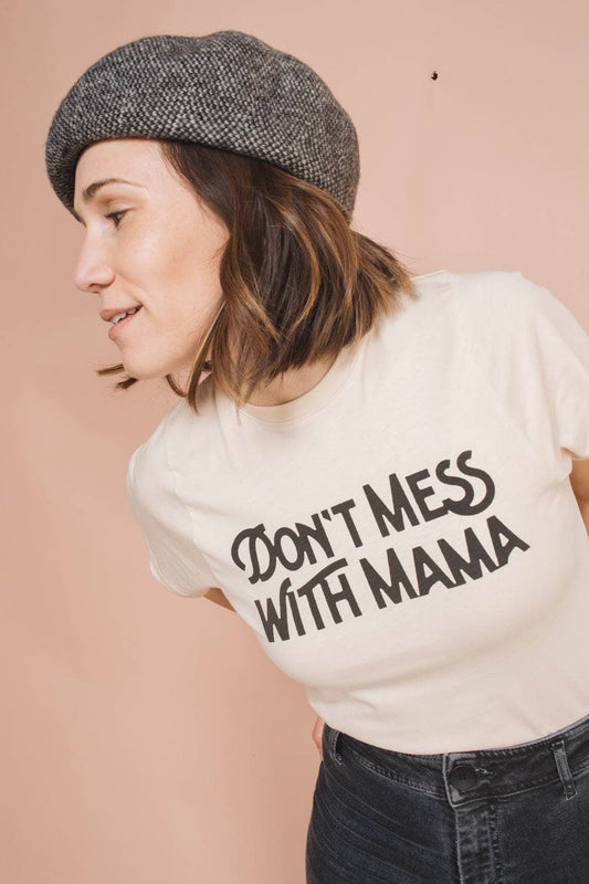 Don't Mess with Mama Unisex | M