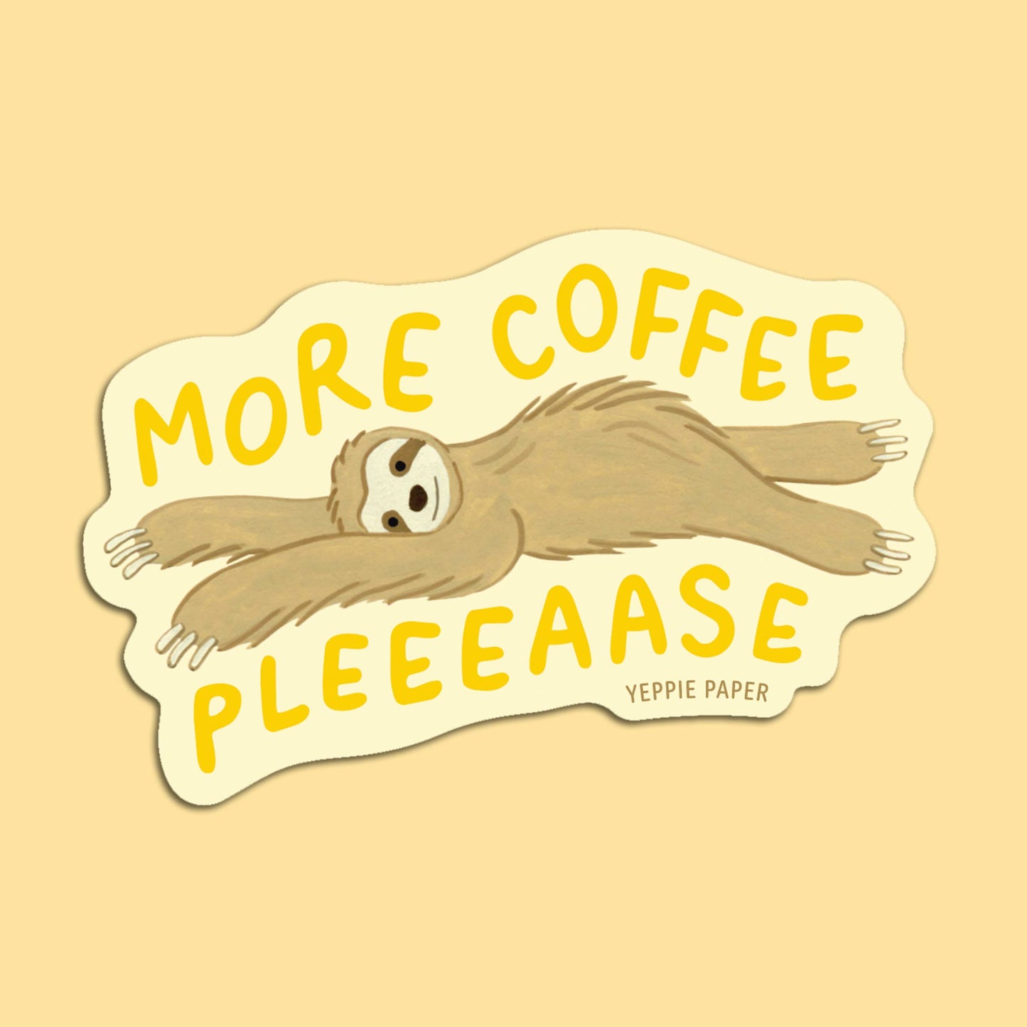 More Coffee Please Sleepy Sloth- Die Cut Sticker