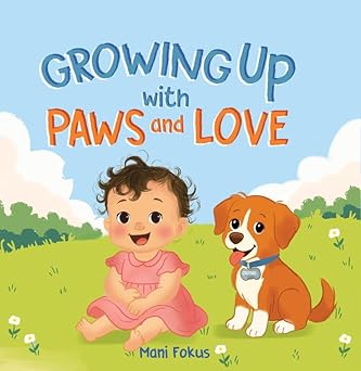 Growing Up With Paws & Love