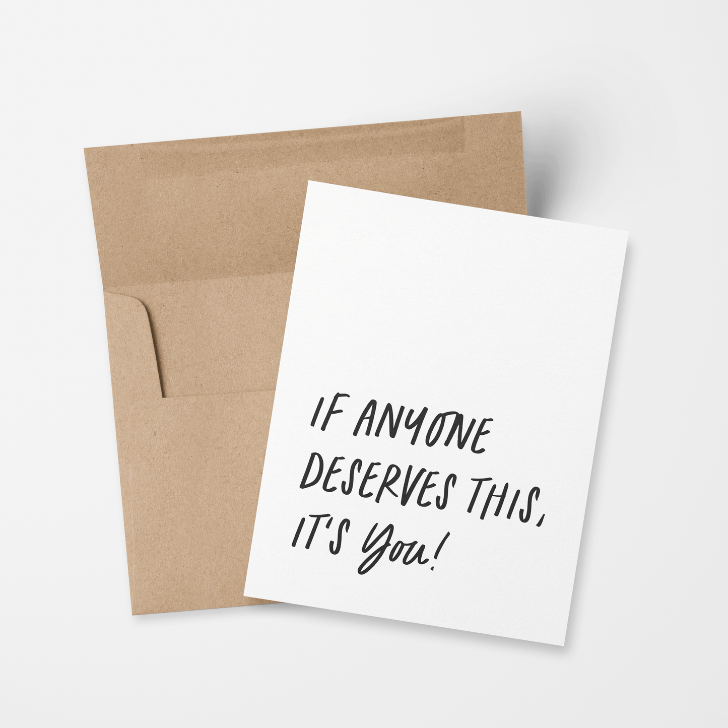 You Deserve This Greeting Card