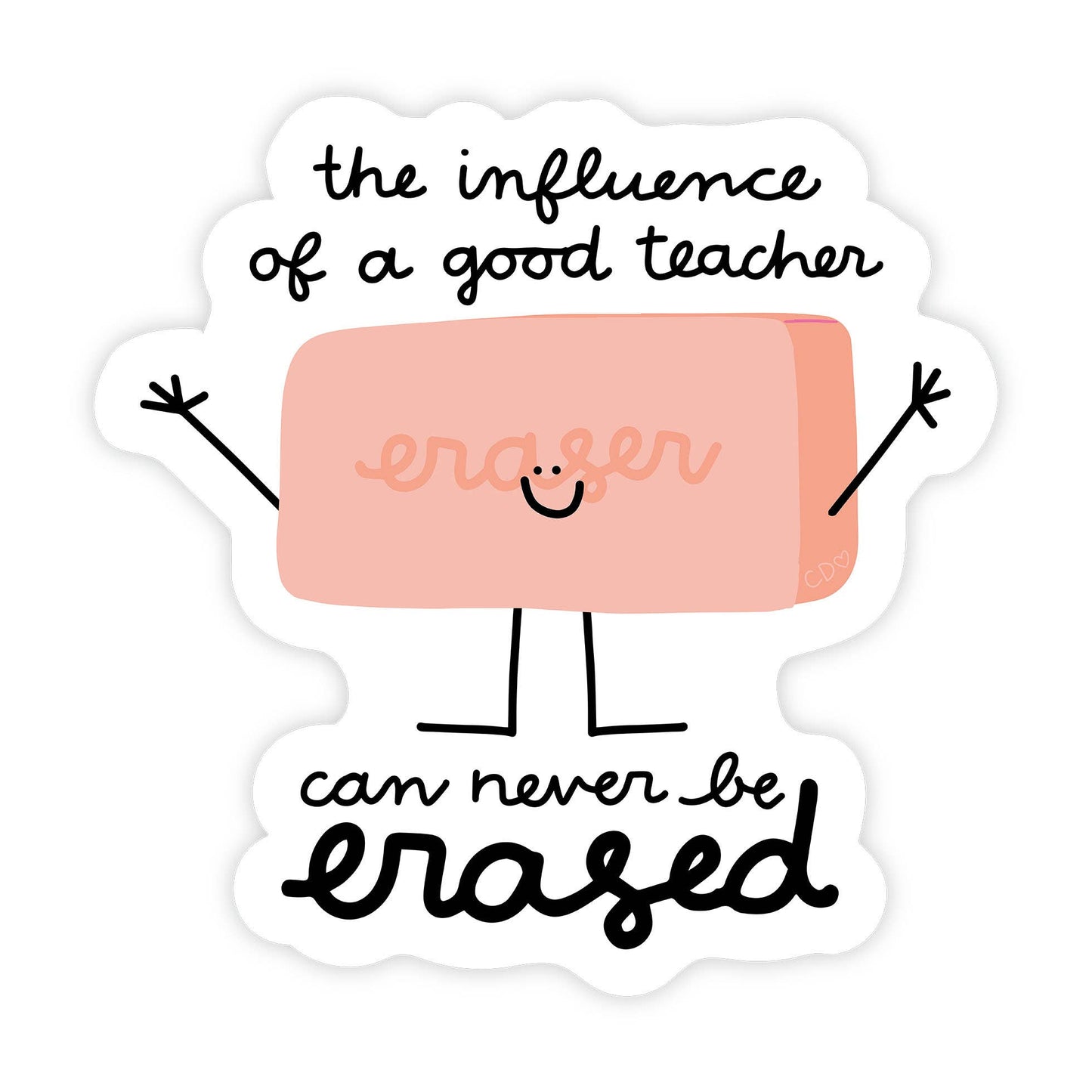 The Influence Of A Good Teacher Decal Sticker