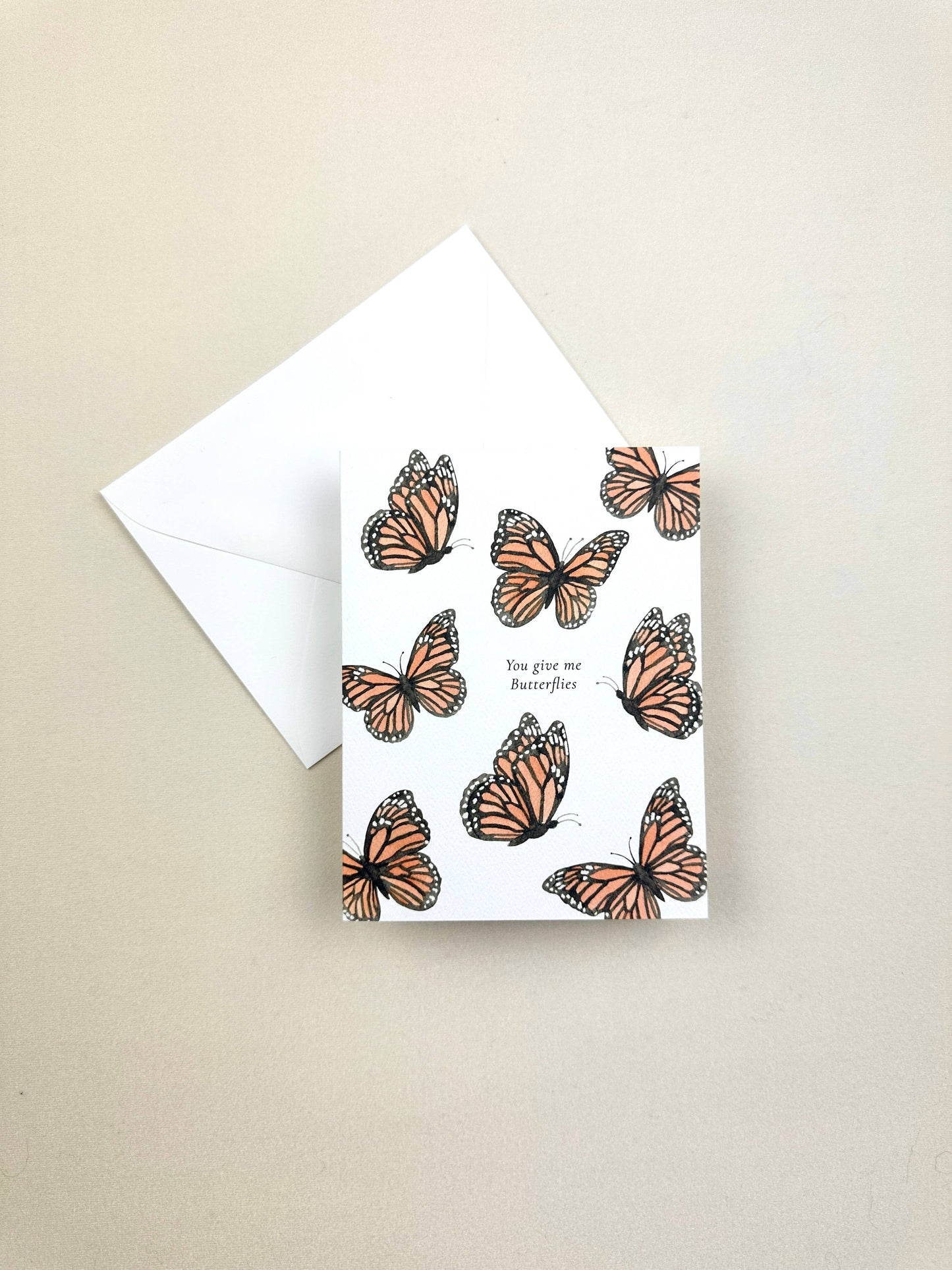 You Give Me Butterflies Monarch Greeting Card
