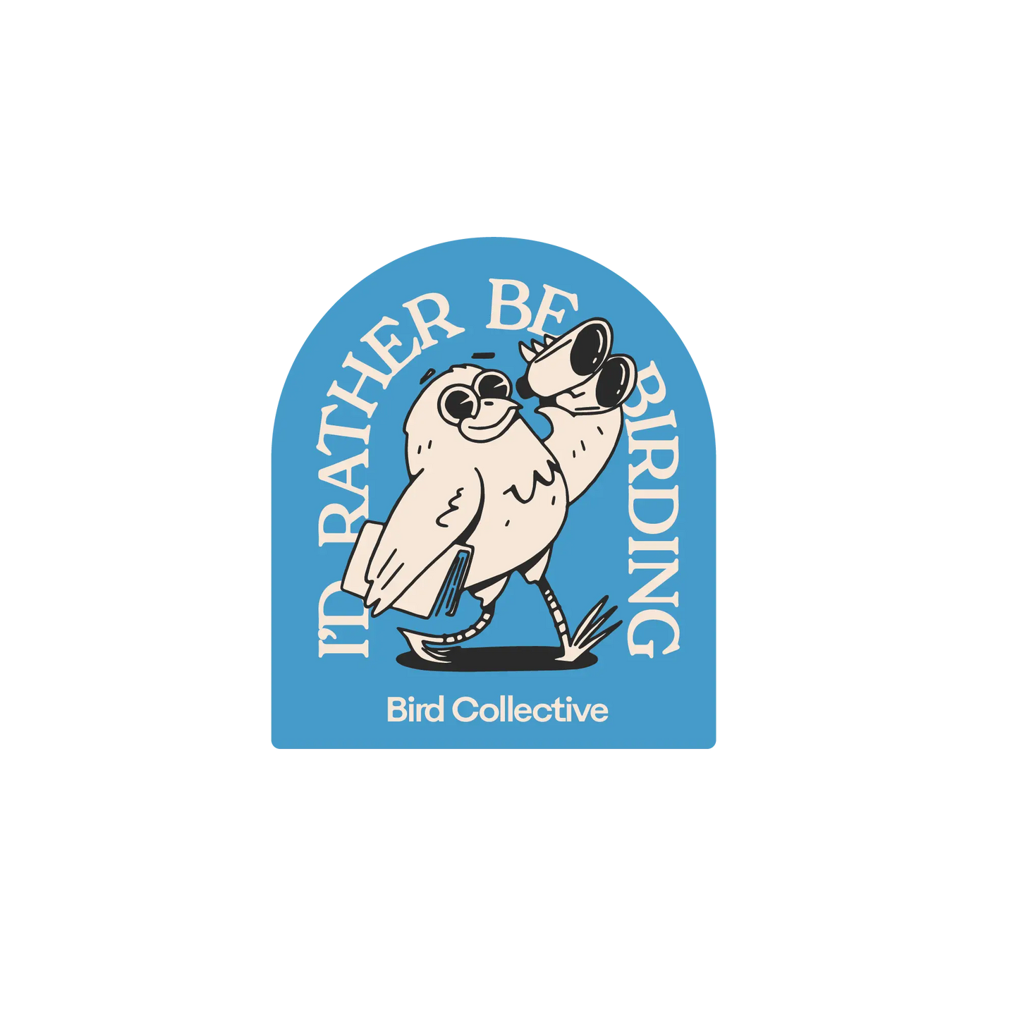 I'd Rather Be Birding Sticker