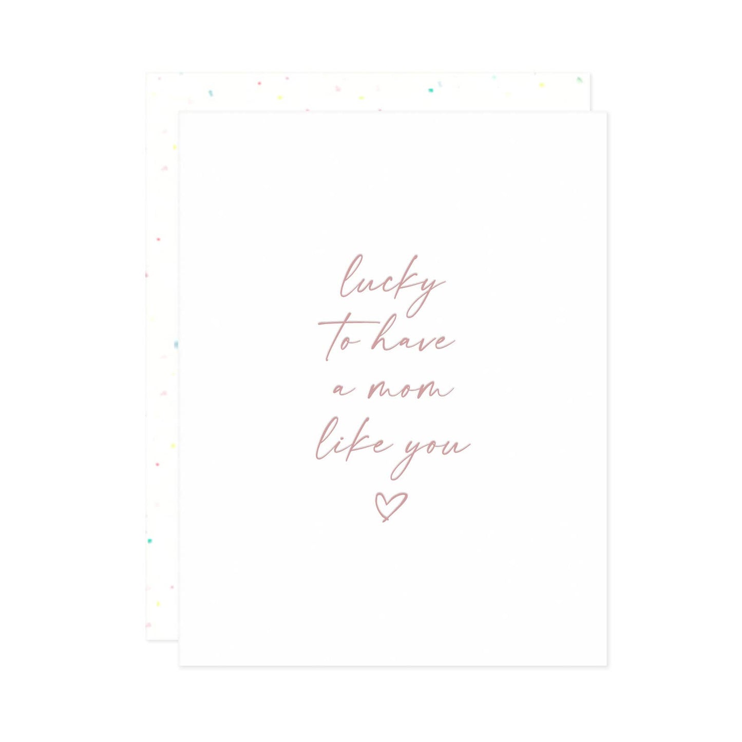 Lucky to Have a Mom Like You Letterpress Greeting Card