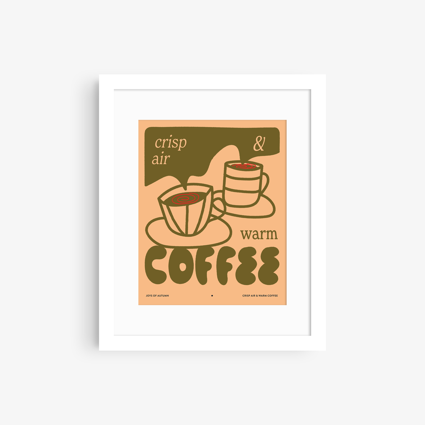 Crisp Air & Warm Coffee Print: Black / 8"x10"