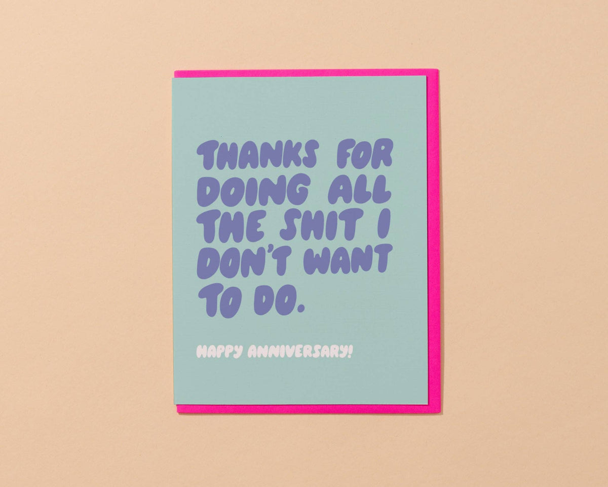 Anniversary Card by Your Gal Kiwi—Shit I Don’t Want To Do