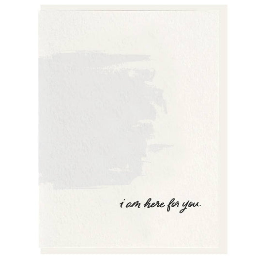 I'm Here For You - Letterpress Sympathy Greeting Card