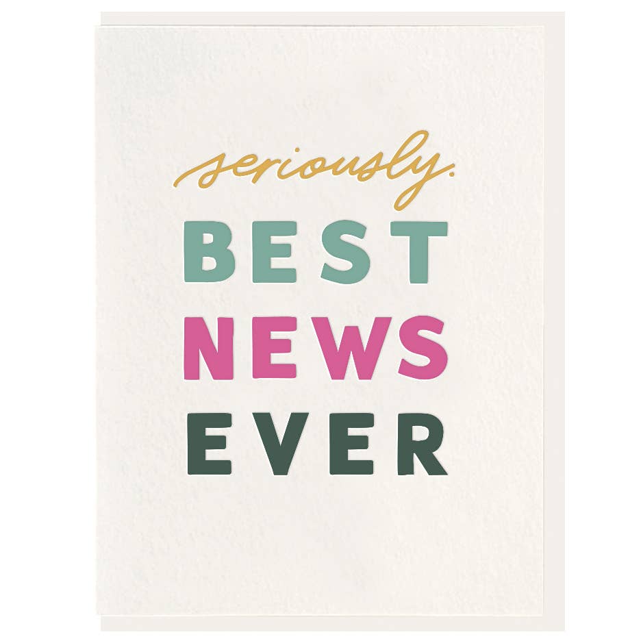 Best News Ever - Letterpress Congratulations Card