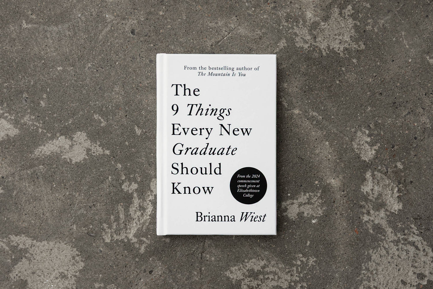 The 9 Things Every New Graduate Should Know Book