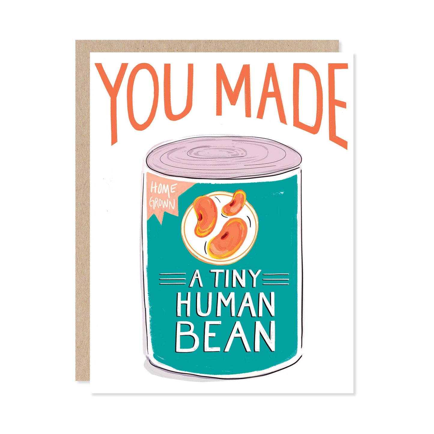 You Made A Human Bean Baby Card