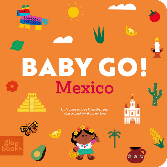 Baby Go! Mexico – Travel Board Book
