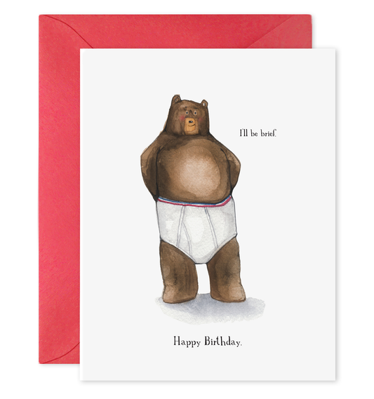 I'll Be Brief Bear in Undies Birthday Card