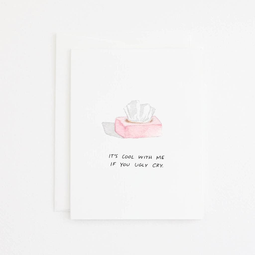Ugly Cry Sympathy & Encouragement Card