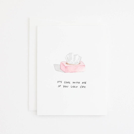 Ugly Cry Sympathy & Encouragement Card