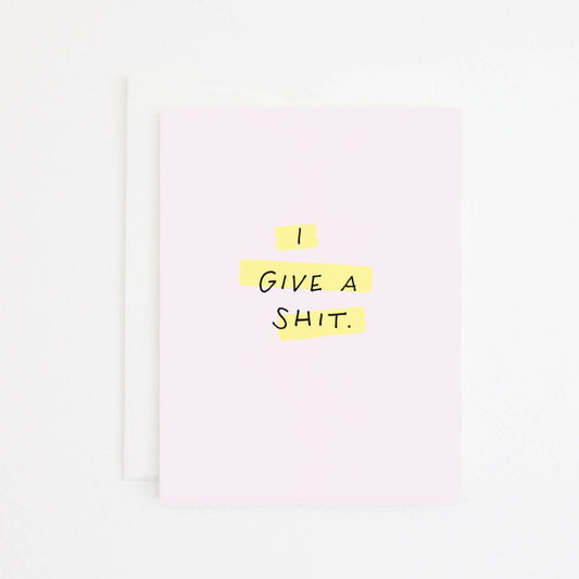 I Give a Shit Sympathy & Encouragement Card
