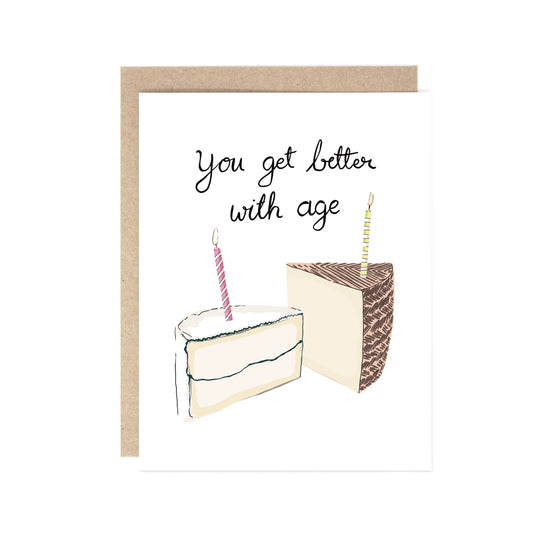 You Get Better With Age Birthday Card