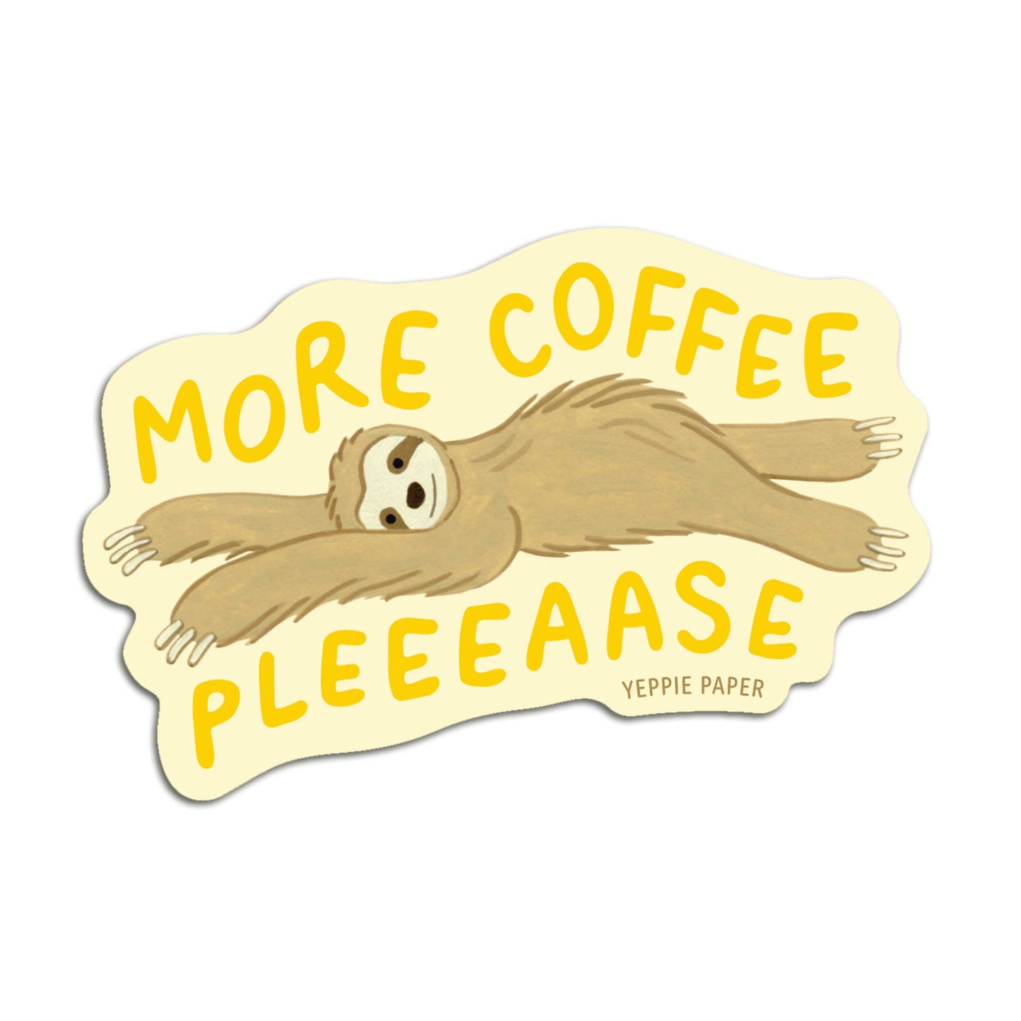 More Coffee Please Sleepy Sloth- Die Cut Sticker