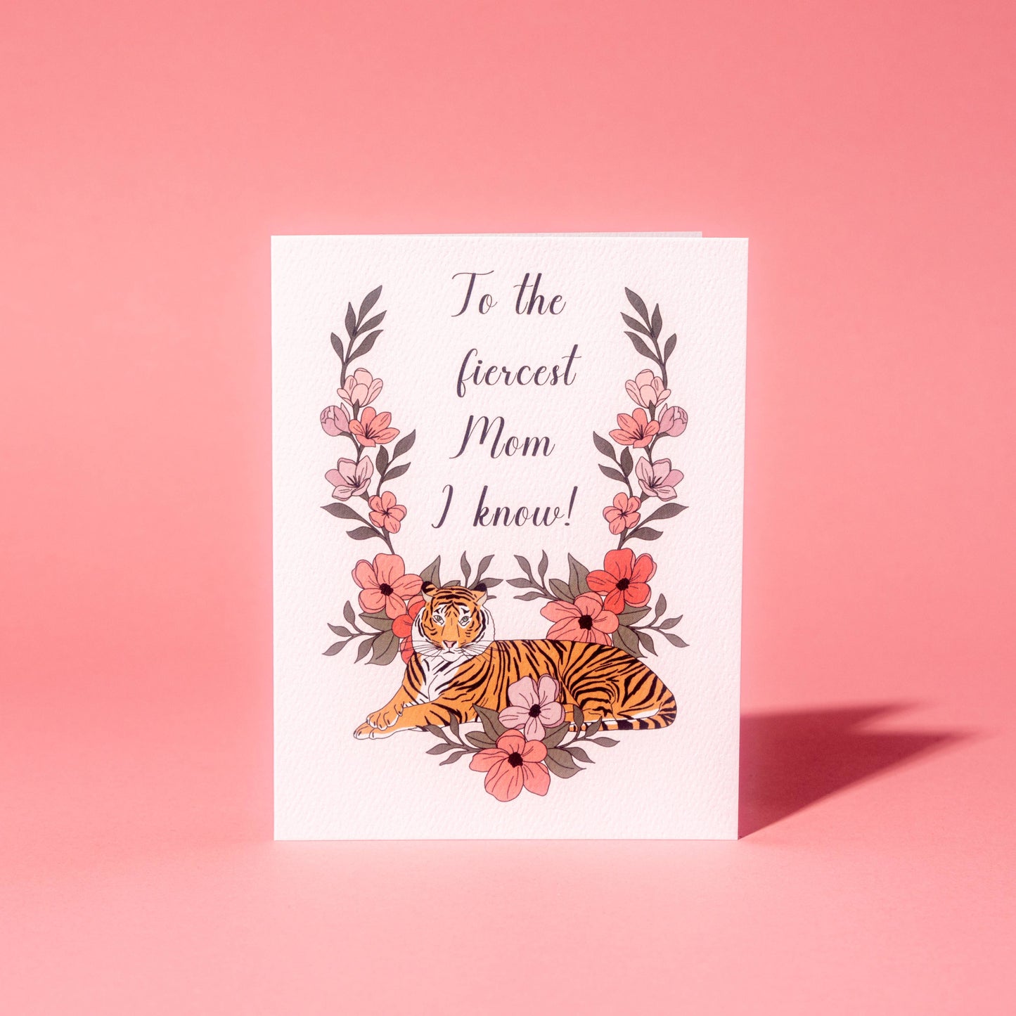 Fiercest Mom I Know Card