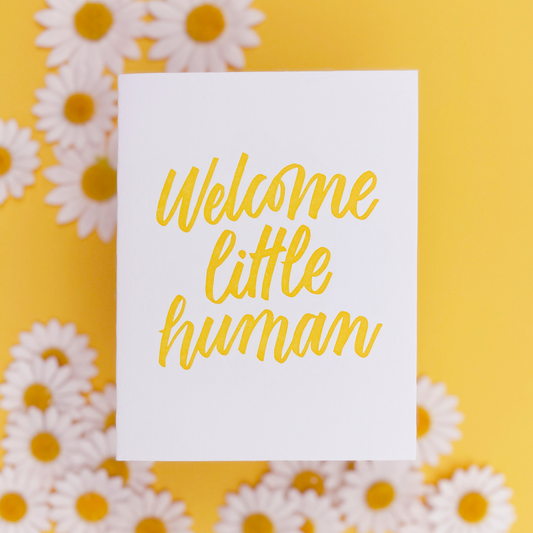 Welcome Little Human