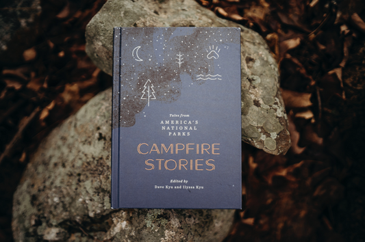 Campfire Stories Tales from America's National Parks