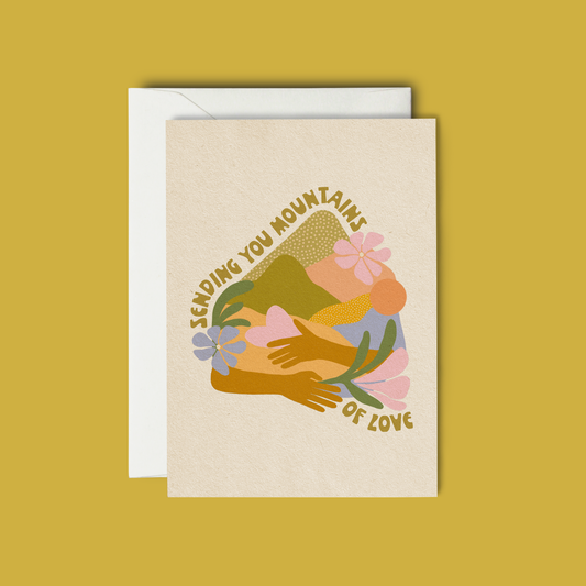 Sending You Mountains Of Love Sympathy & Encouragement Card