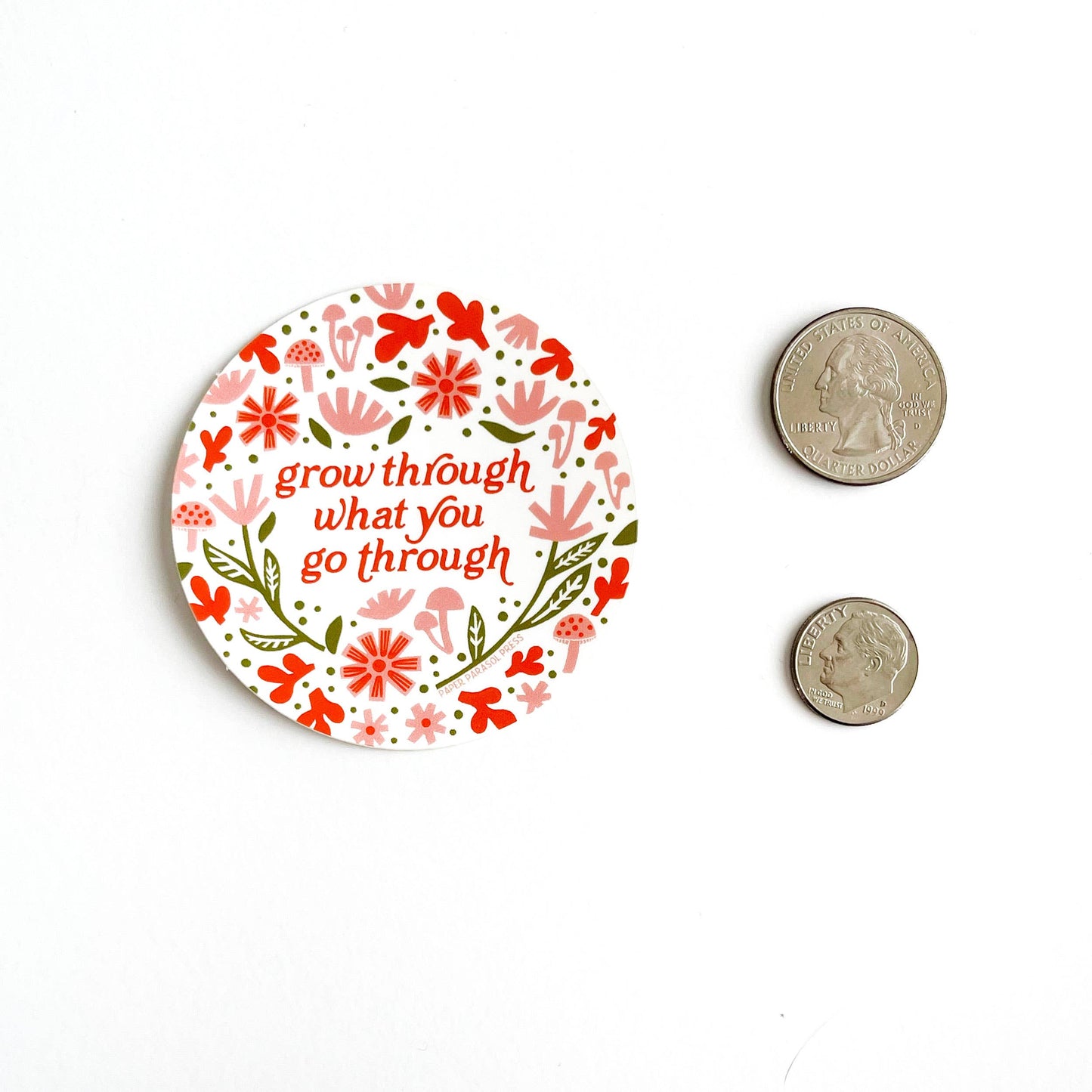 Grow Through What Go Through Sticker: Medium