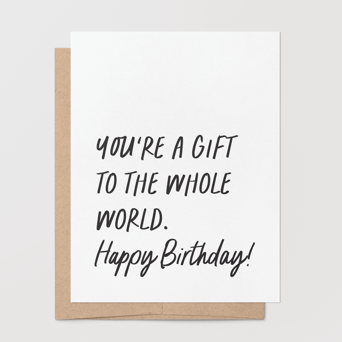 You’re a Gift to the World Greeting Card