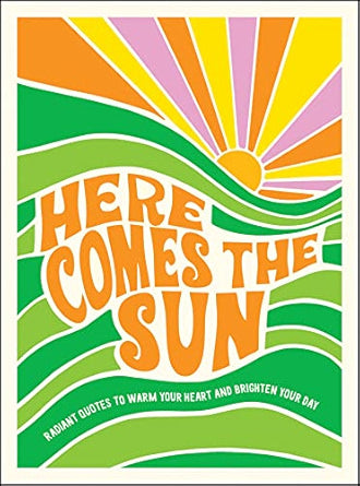 Here Comes The Sun