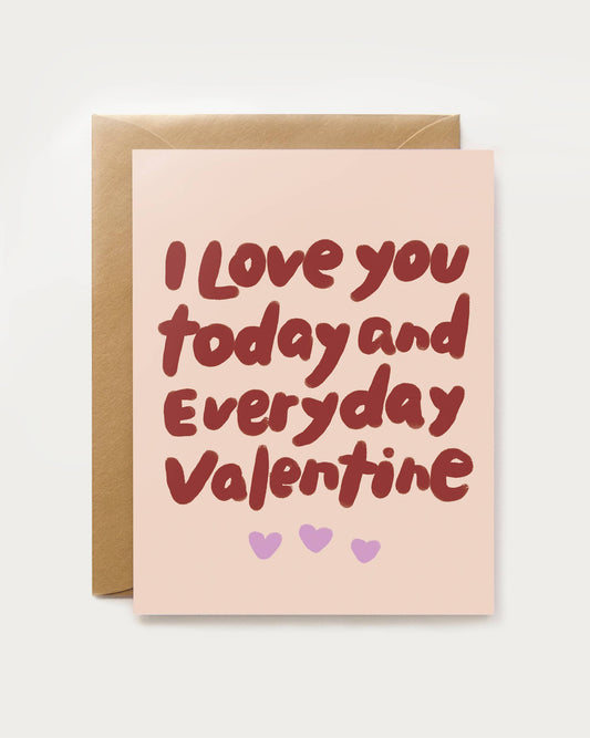 Love You Everday Valentine Card