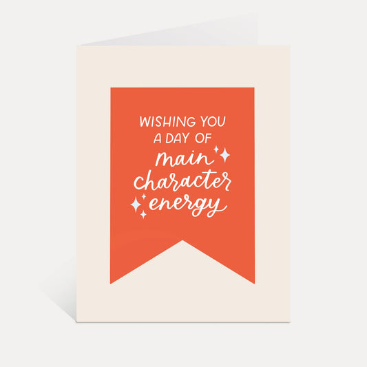 Main Character Energy Birthday Card