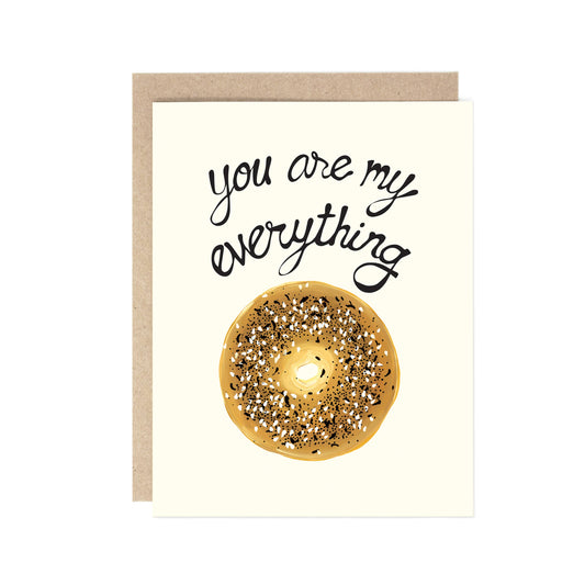 You Are My Everything Bagel Love & Friendship Card