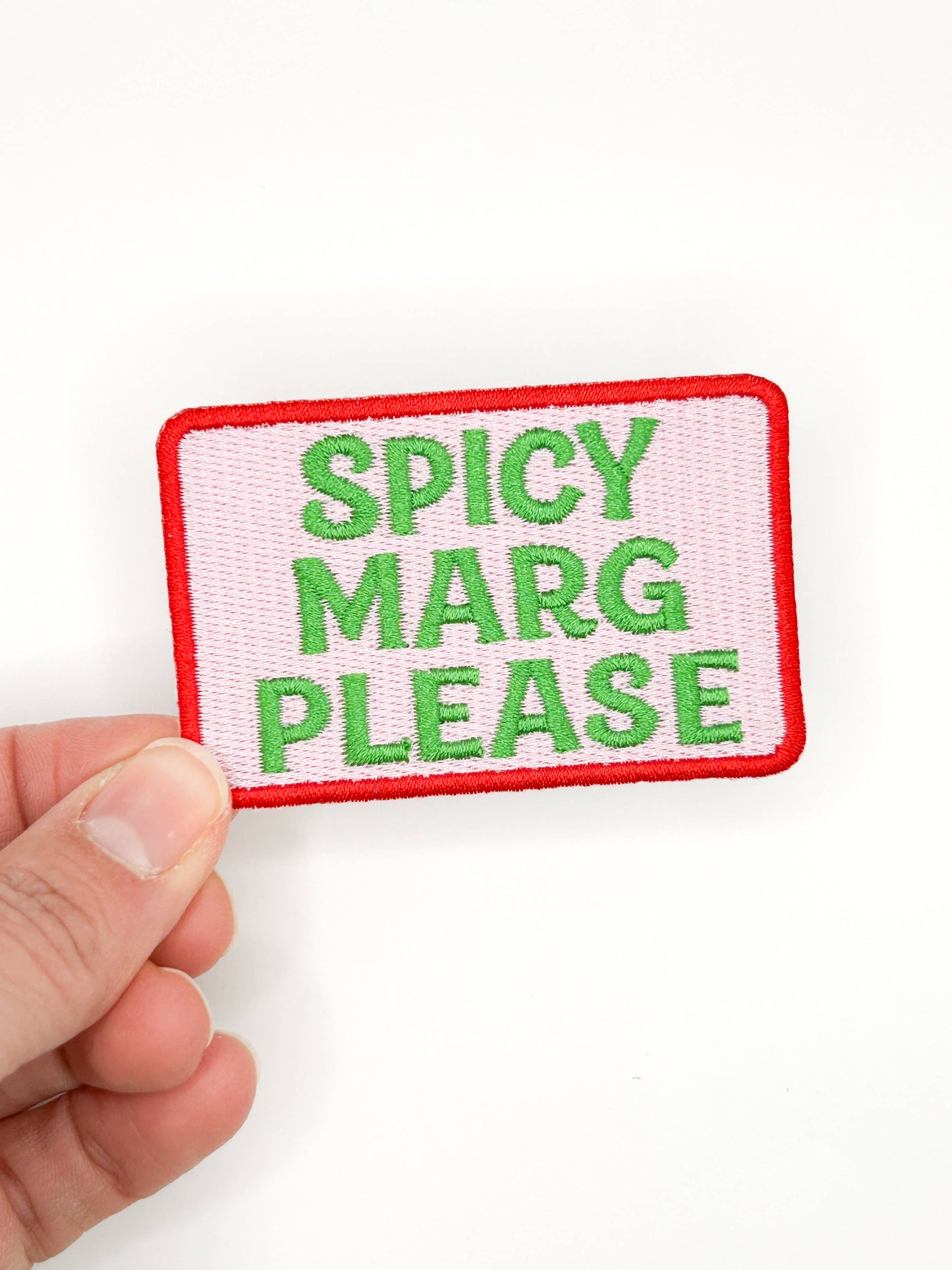 Spicy Marg Please Embroidered Patch