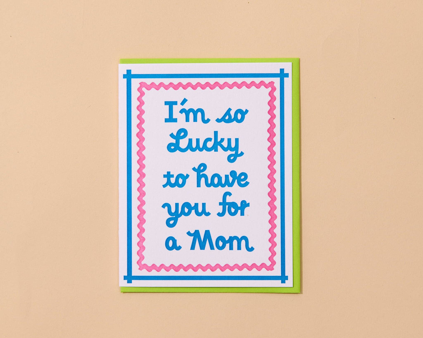 Letterpress Mother's Day Card | Lucky You're My Mom