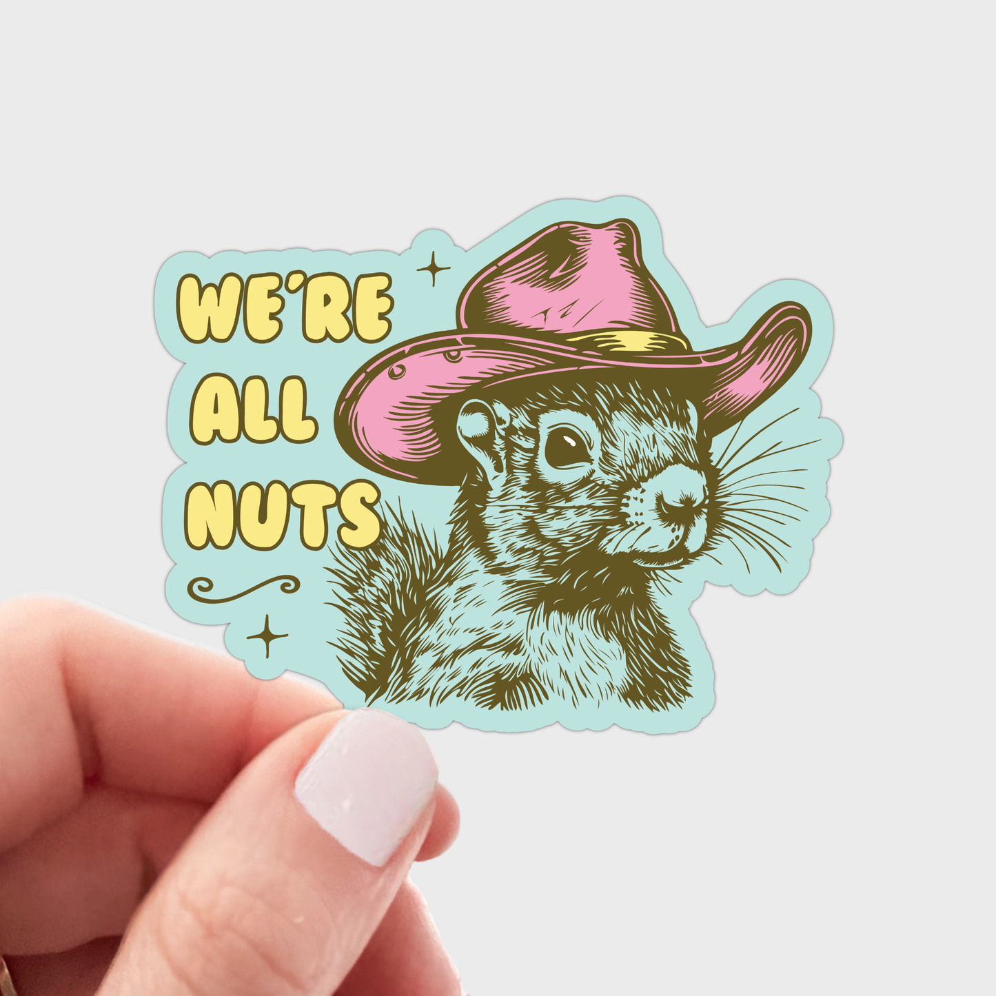 We're All Nuts Sticker - squirrel, cowboy, western, desert
