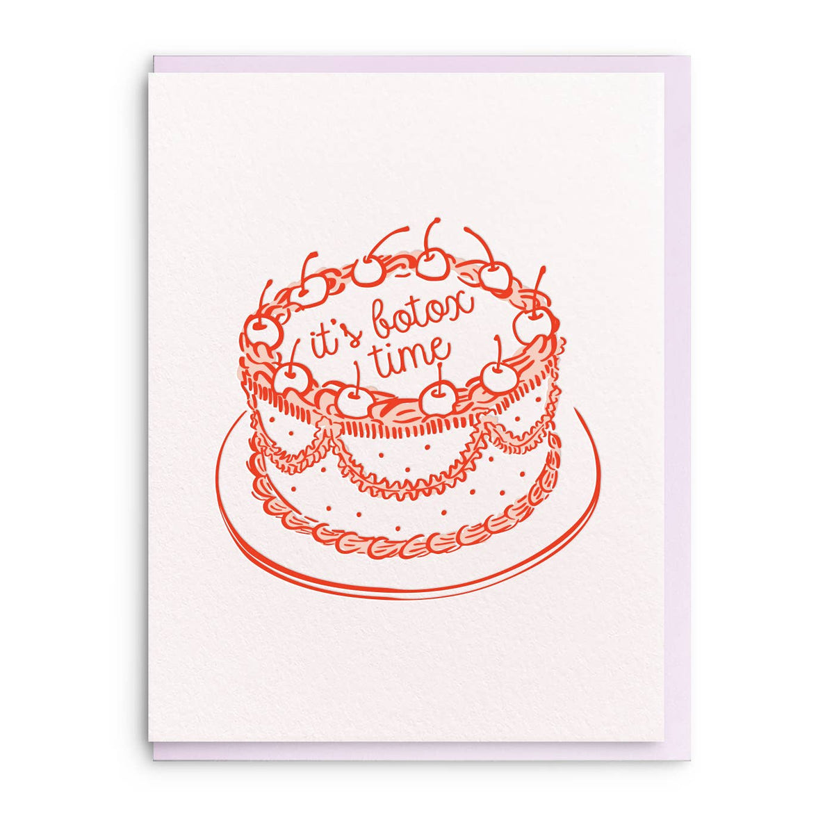 Botox Time, Letterpress Birthday Greeting Card