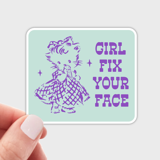 Girl Fix Your Face Sticker