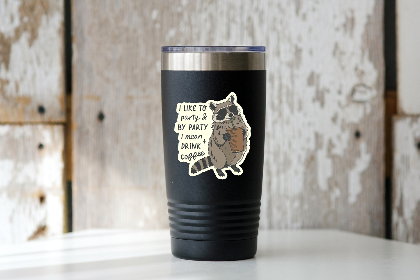 I Like to Party & Drink Coffee Sticker - raccoon, funny