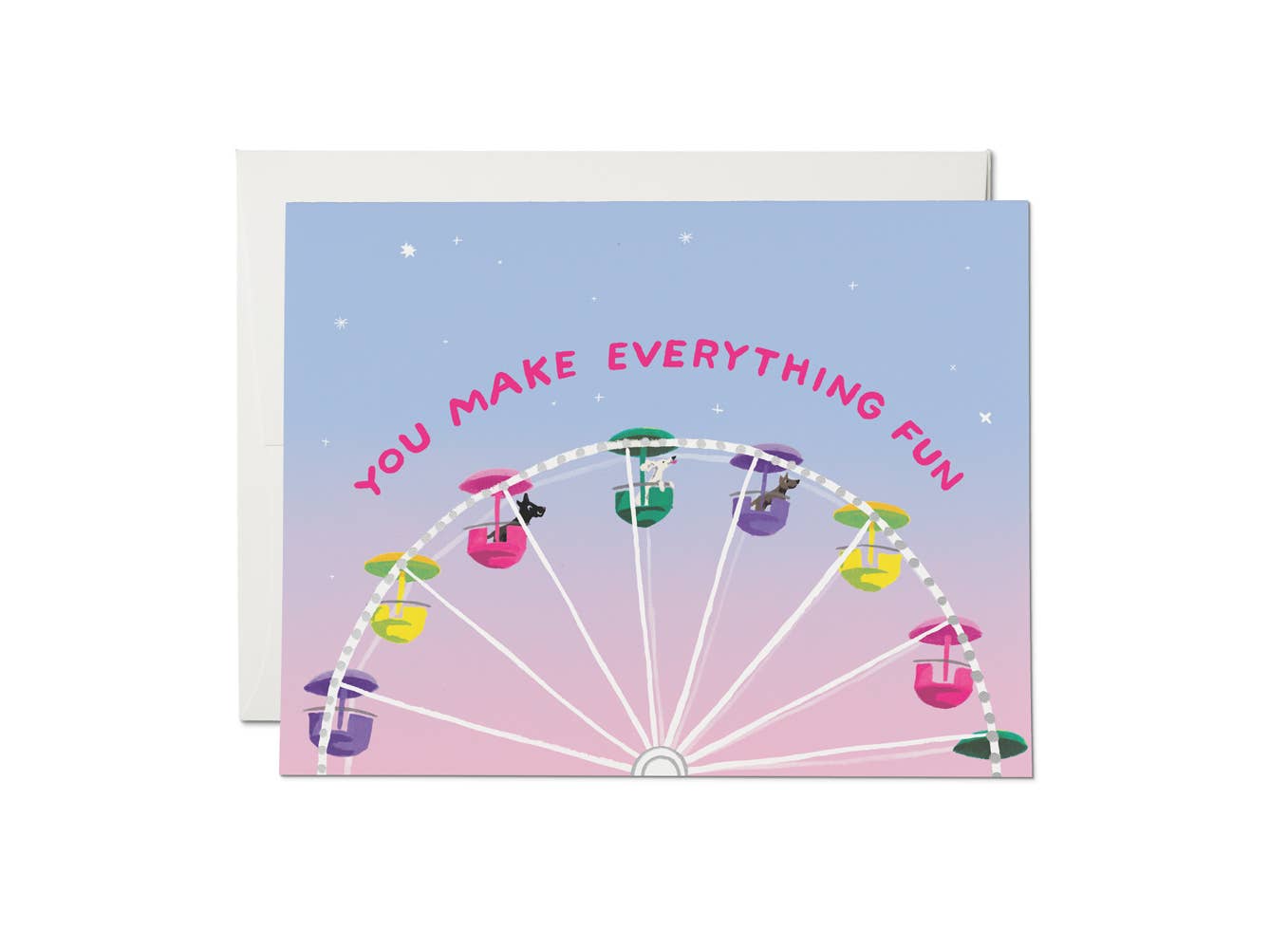 You Make Everything Fun Love & Friendship Card