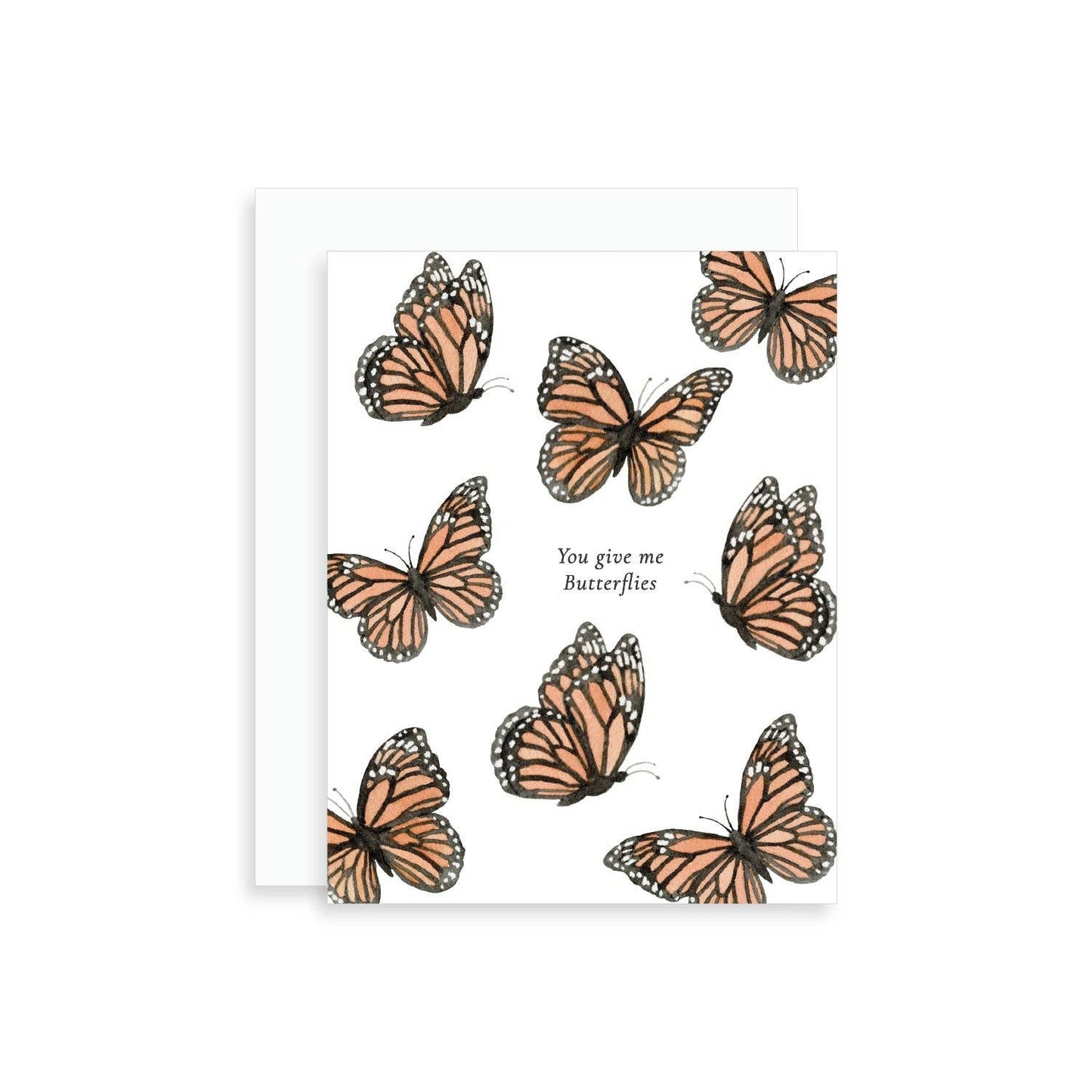 You Give Me Butterflies Monarch Greeting Card