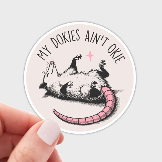 My Dokies Ain't Okie Sticker