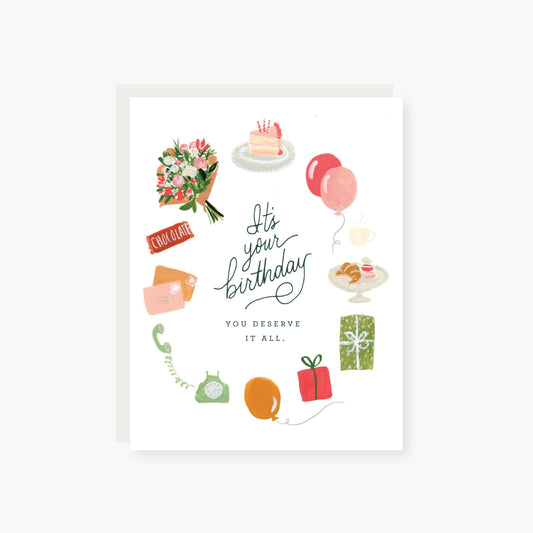 You Deserve It All Birthday Card