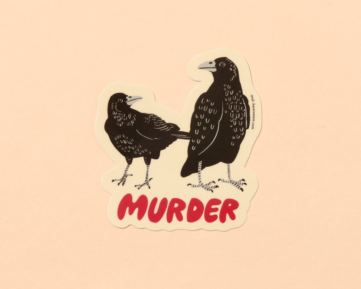 Vinyl Sticker—Murder (Crows, Halloween, Best Seller)