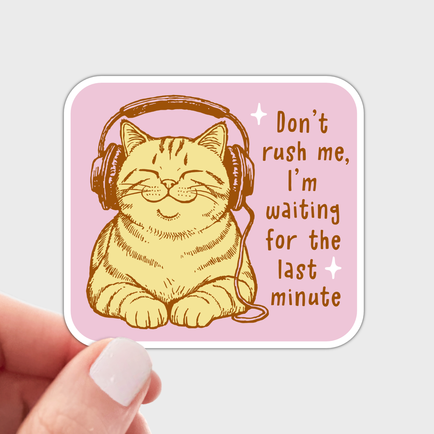 Don't Rush Me Sticker - cat, pet store, shop, funny, cute