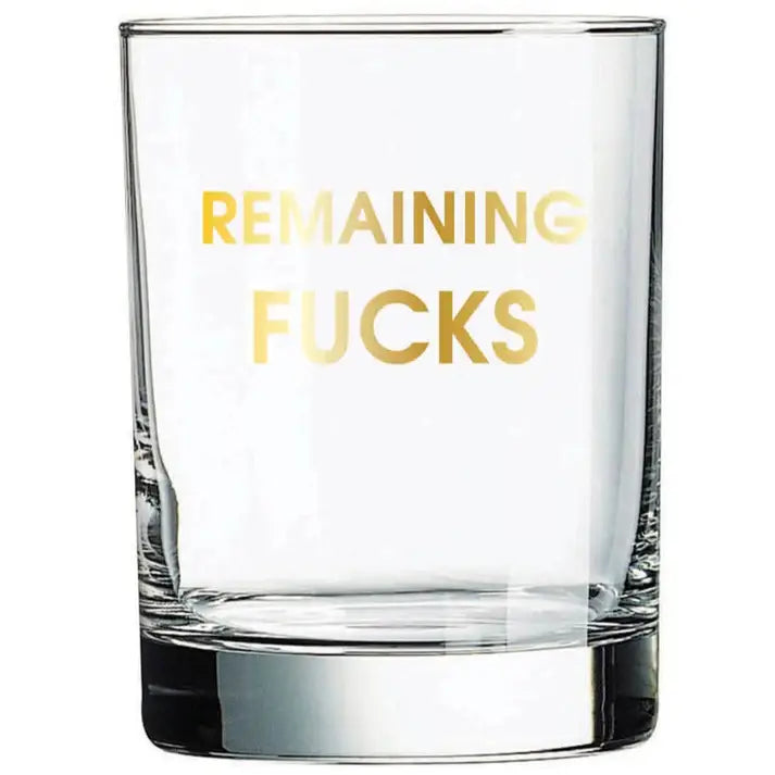 Remaining Fucks Rocks Glass