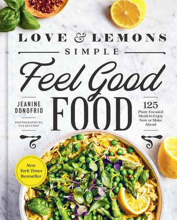 Love & Lemons Simple Feel Good Food