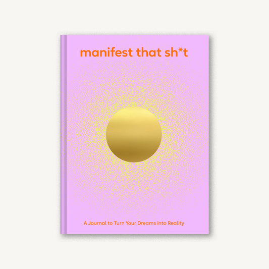 Manifest That Sh*t