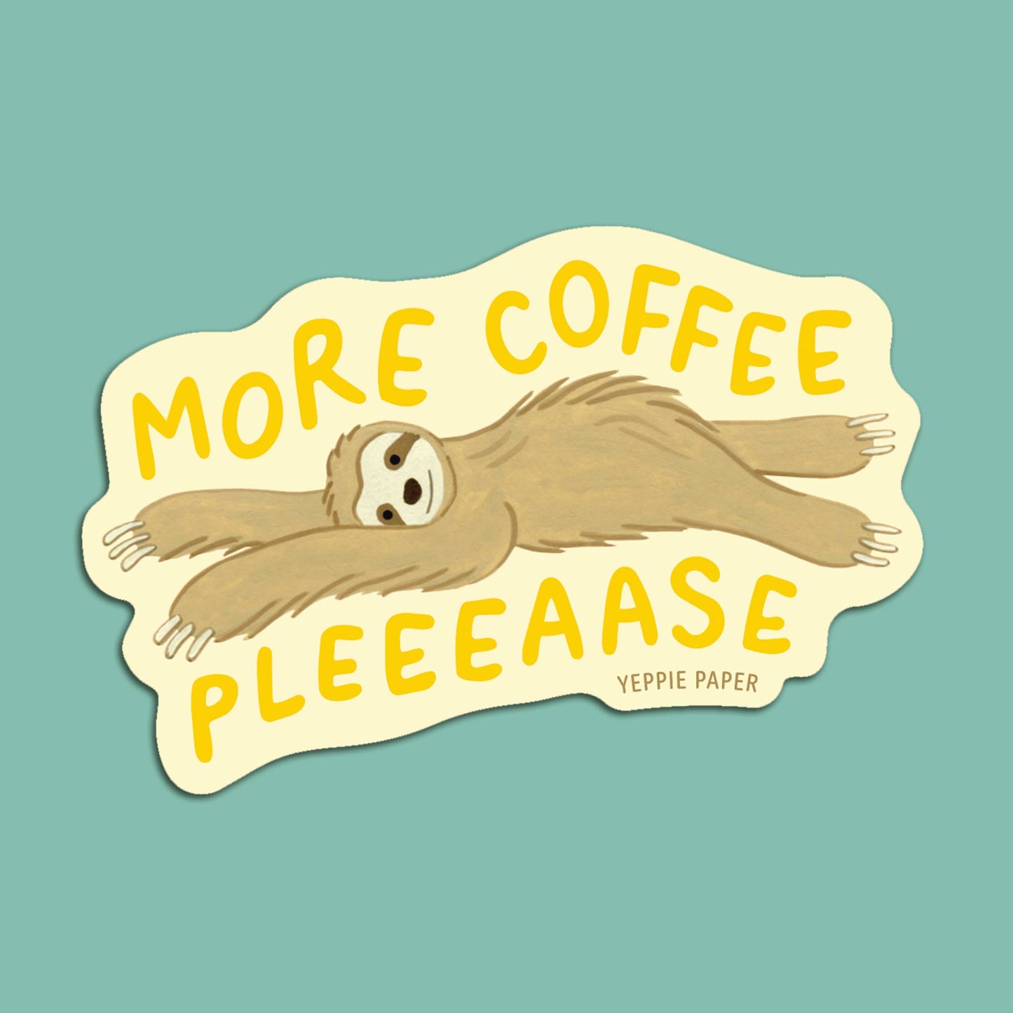 More Coffee Please Sleepy Sloth- Die Cut Sticker