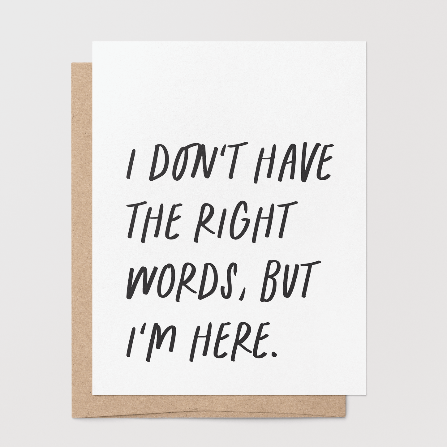 Sympathy – I’m Here for You Greeting Card