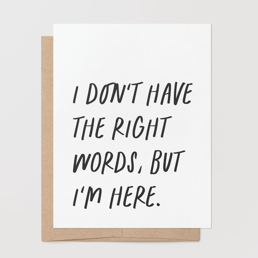 Sympathy – I’m Here for You Greeting Card